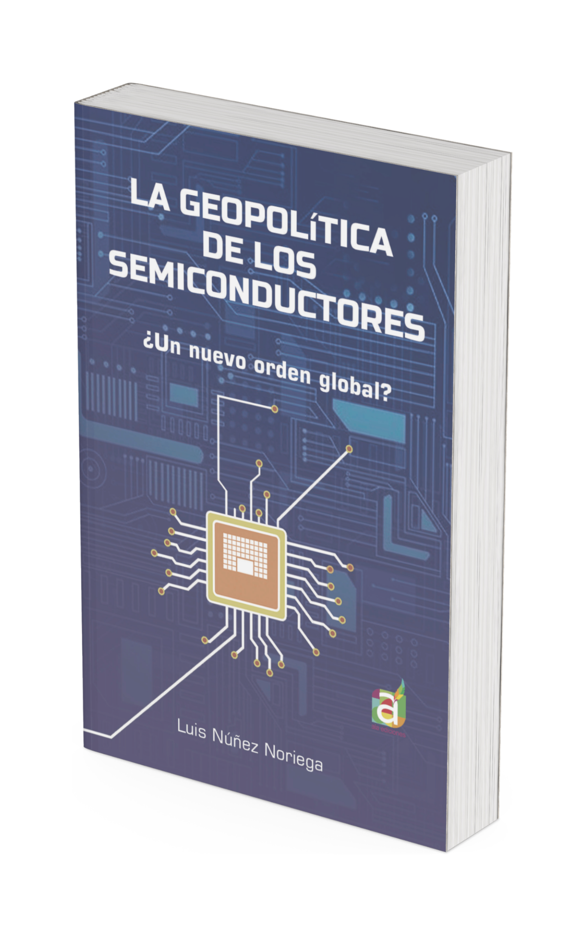 La Geopolítica de los Semiconductores